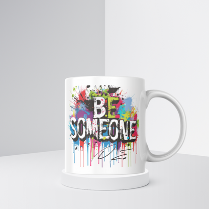 Houston Inspired 'Be Someone' Coffee Mug - Vibrant Urban Art Design